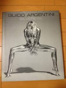 写真集 ギド・アルゼンチーニ シルバーアイ Guido Argentini Silvereye プレイボーイ ヴォーグ マリクレール