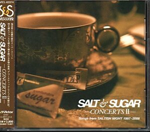 ソルト&シュガー /SALT&SUGAR「CONCERTS II Songs from SALTISH NIGHT 1997～2008」塩谷哲/佐藤竹善