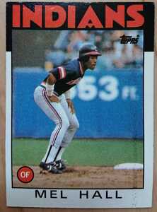 ★来日外国人 ホール 千葉 ロッテ マリーンズ 中日 ドラゴンズ MEL HALL TOPPS 1986 メジャーリーグ MLB 大リーグ INDIANS インディアンス