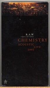 即決◇CHEMISTRY ACOUSTIC LIVE2002 R.A.W. respect&wisdom【VHS