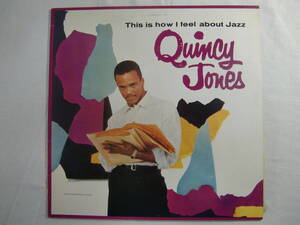 Quincy Jones クインシー・ジョーンズ / This is how I Fell about Jazz 私の考えるジャズ　- Herbiie Mann - Art Farmer - Hank Jones - 