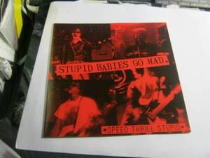 STUPID BABIES GO MAD /SPEED THRILL STUPID CD exclaim日本脳炎