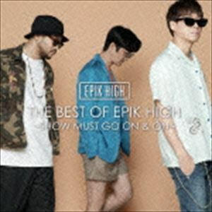 THE BEST OF EPIK HIGH ～SHOW MUST GO ON ＆ ON～（CD＋DVD＋スマプラ） エピック・ハイ