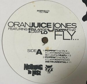 Oran Juice Jones Poppin That Fly (Clark Kent Remix) US Original Promo盤 12インチ 90