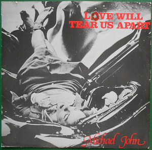 【12″】MICHAEL JOHN - Love Will Tear Us Apart【ジョイ・ディヴィジョン曲/1983年】