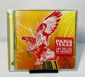 【未開封】PARIS TEXAS / LIKE YOU LIKE AN ARSONIST