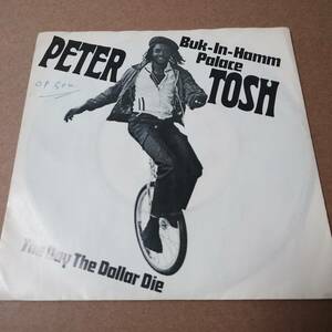 Peter Tosh - Buk-In-Hamm Palace / The Day The Dollar Die // Rolling Stones Records 7inch / AA4450