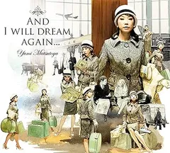 そしてもう一度夢見るだろう　(AND I WILL DREAM AGAIN.) / 松任谷由実 (CD)