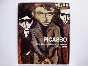 Picasso The development of a genius 1890-1904 パブロ・ピカソ 初期作品集