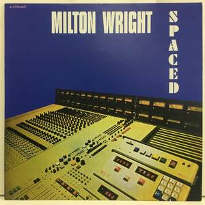 ★230702即決 Milton Wright / Spaced ミルトン・ライト 2016年再発盤 RARE GROOVE フリー・ソウル 