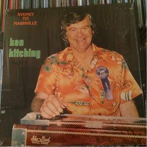 KEN KITCHING LP SYDNEY TO NASHVILLE STEEL GUITAR