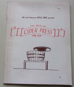 the San Francisco APPLE CORE presents　THE BEST OF CIDER PRESS　1978-1979