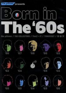 Ｂｏｒｎ　ｉｎ　Ｔｈｅ　‘６０ｓ／ｔｈｅ　ｐｉｌｌｏｗｓ,ＴＨＥ　ＣＯＬＬＥＣＴＯＲＳ,怒髪天,Ｔｈｅピーズ,ＴＯＭＯＶＳＫＹ