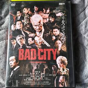 レンタル落ちDVD　BAD CITY　小沢仁志 壇蜜　本宮泰風　坂口拓　山口祥行　坂ノ上茜　かたせ梨乃　リリー・フランキー　加藤雅也