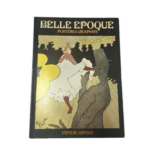 【BELLE EPOQUE】POSTERS & GRAPHICS 洋書　画集　Henri de Toulouse Lautrec James Tissot Louis Legrand Jules Cheret ポスター