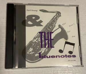 ニールヤング Neil Young & The Bluenotes. This Note