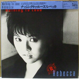 REBECCA(レベッカ)-Nothing To Lose (Japan オリジナル LP+掛け帯)レベッカ