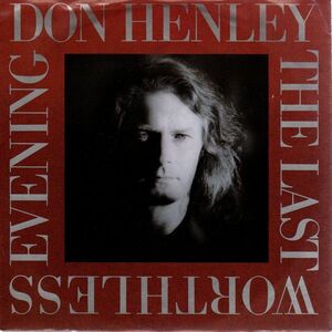 英7 Don Henley The Last Worthless Evening 5439199067 Geffen Records, Geffen Records /00080