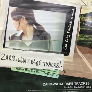 【B2ポスター】ZARD ~WHAT RARE TRACKS!~ Cool City Production vol.6 TCR-018 ＜51.5cm×72.8cm＞ ★
