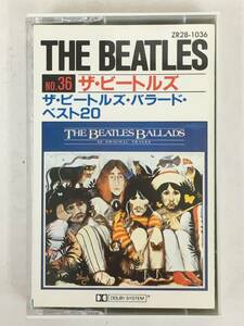 ■□U685 THE BEATLES ザ・ビートルズ BALLADS BEST 20 ORIGINAL TRACKS バラード・ベスト20 カセットテープ□■