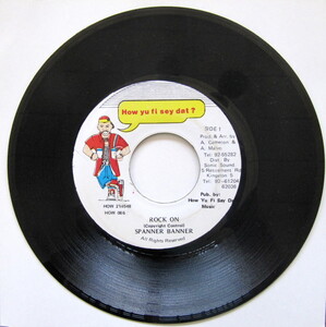 063【Reggae】Rock On - Spanner Banner. 7’ /How Yu Fi Sey Dat