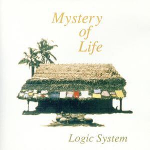 MYSTERY OF LIFE/ロジック・システム