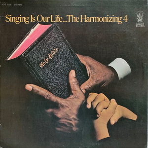 The Harmonizing Four【US盤 Gospel LP】 Singing Is Our Life (Buddah BDS 2008) 1969年 / ザ・ハーモナイジング・フォー