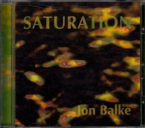 【JON BALKE/SATURATION】 JAZZLAND/CD