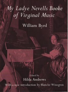 【楽譜 鍵盤曲】W・バード ヴァージナル曲集 Dover publ. Byrd: My Ladye Nevells Booke of Virginal Music 全曲