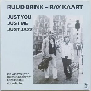【オランダ・オリジナル】JUST YOU,JUST ME - JUST JAZZ / Ruud Brink - Ray Kaart Sextet