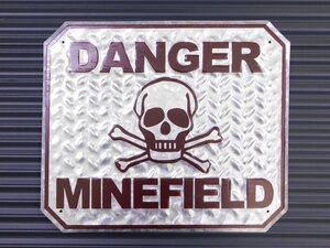 【DANGER MINEFIELD】※《エンボスメタルサイン》 アメリカン雑貨　エンボス看板　ブリキ看板　100