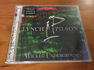 LYNCH PILSON [リンチ・ピルソン] 2003年 『WICKED UNDERGROUND』 CD ドッケン