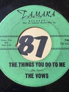 試聴 1964年 DOO-WOP45 THE VOWS THE THINGS YOU DO TO ME 両面VG++ SOUNDS EX