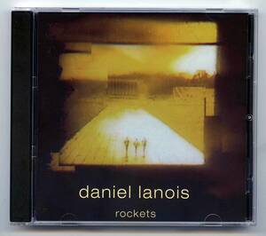 Daniel Lanois（ダニエル・ラノワ）CD「Rockets」カナダ盤 自主製作 オリジナル feat. guest : Emmylou Harris & Willie Nelson 新品同様