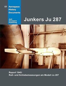 ユンカース Ju 287 秘密報告書 1945年2月【希少】◇Junkers 戦闘機ドイツナチス空軍飛行機兵器第二次世界大戦プラモデル