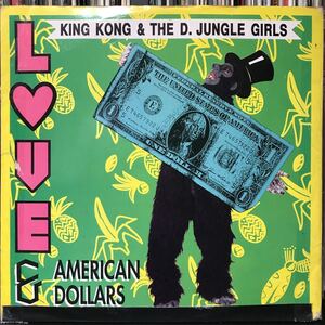 King Kong & The D. Jungle Girls / Love & American Dollars Italy盤