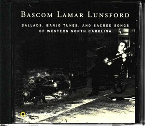 CD◇BASCOM LAMAR LUNSFORD(バスコム・ラマー・ランスフォード) / Ballads, Banjo Tunes, And Sacred Songs★同梱歓迎！ケース新品！