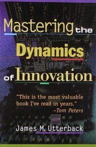 [A12256752]Mastering the Dynamics of Innovation [ペーパーバック] Utterback， James
