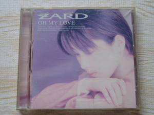 ZARD/OH MY LOVE きっと忘れない もう少しあと少し… この愛に泳ぎ疲れても 他全10曲