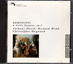 《ジェミニアーニ 6つのチェロ・ソナタ》Geminiani 6 Cello Sonatas プリース(Cello)/ウエッブ(Cello continuo)/ホグウッド(Harpsichord)