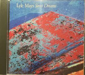 ライル・メイズ（Lyle Mays）「ストリート・ドリームス（Street Dreams）」CD