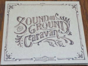 CARAVAN 「The Sound On Ground」