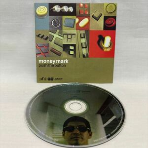 【付属ケース無し】マニー・マーク　MONEY MARK PUSH THE BUTTON （CD）