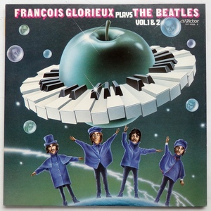 LP FRANCOIS GLORIEUX フランソワ・グロリュー 驚異の才人 グロリュー ビートルズを弾く VOL.1&2 VIC-4088/9 2枚組