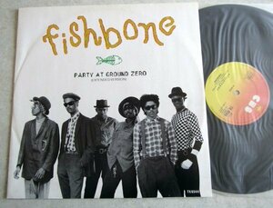 12”/ Fishbone / Party At Ground Zero