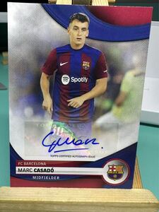 MARC CASADO AUTO REFRACTOR 2022-23 TOPPS CHROME FC BARCELONA TEAM SET 直筆サイン完璧 大ブレイク中 