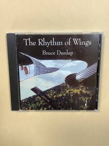 送料無料 BRUCE DUNLAP 「THE RHYTHM OF WINGS」輸入盤 アコースティックソロギター