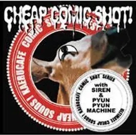 【未開封品】Vermilion / Cheap Comic Shot! With Siren & Pyun Pyun Machine[CD]