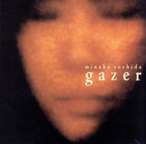 gazer/吉田美奈子