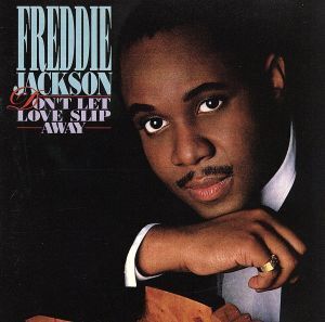 【輸入盤】Dont Let Love Slip Away Jackson,Fred/フレディ・ジャクソン